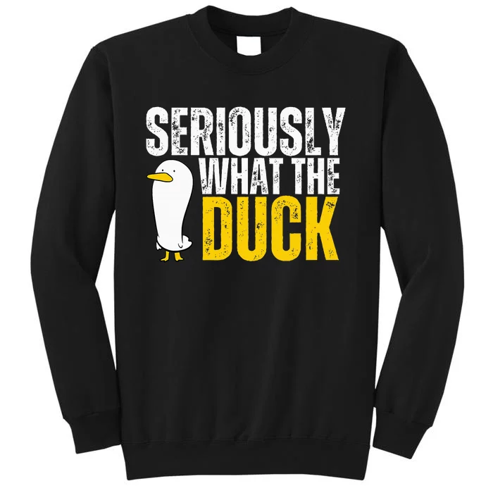 Seriously What The Duck Lover Sweatshirt