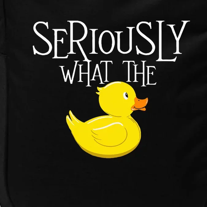 Seriously What The Duck  Duck Lover Pun Impact Tech Backpack