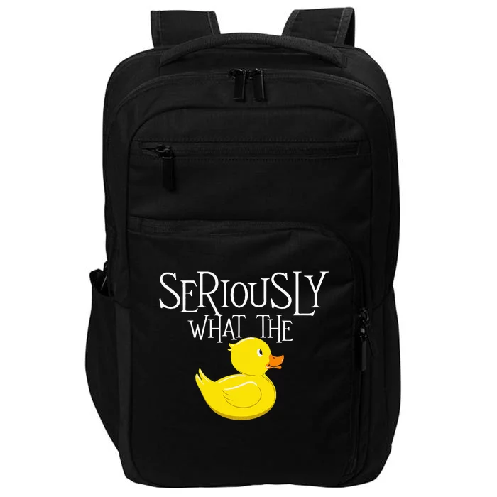 Seriously What The Duck  Duck Lover Pun Impact Tech Backpack