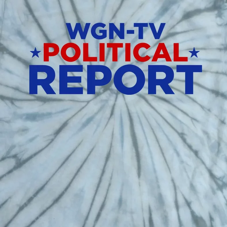 Stream Wgn Tv Political Report Tie-Dye T-Shirt