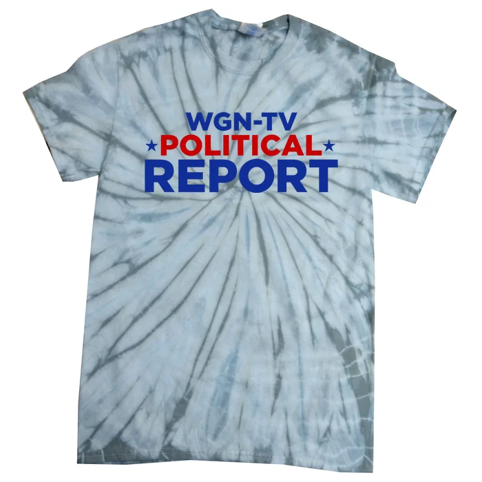 Stream Wgn Tv Political Report Tie-Dye T-Shirt