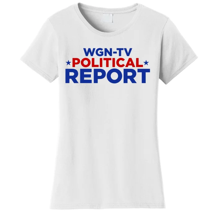 Stream Wgn Tv Political Report Women's T-Shirt