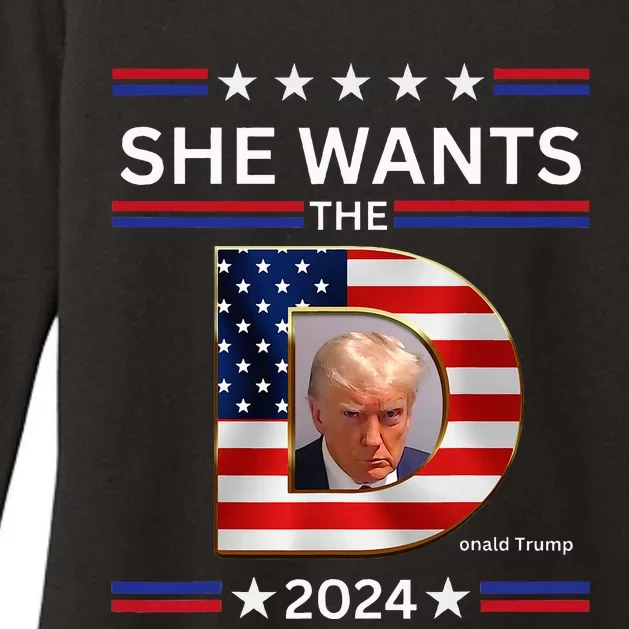 She Wants The D Donald Trump 2024 Funny Trump 2024 Womens CVC Long Sleeve Shirt