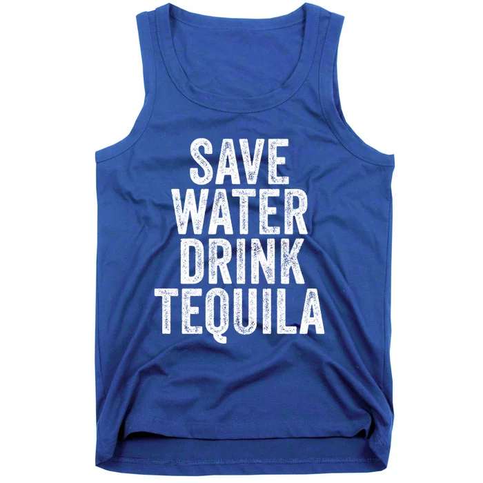 Save Water Tequila Funny Ing Alcohol Vintage Gift Tank Top