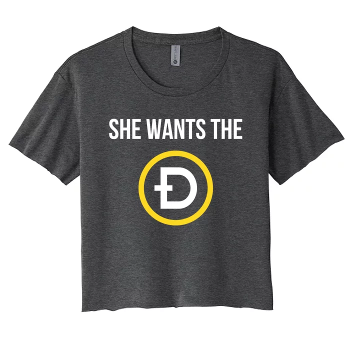 She Wants The D Dogecoin Funny Crypto Meme Cool Gift Women's Crop Top Tee