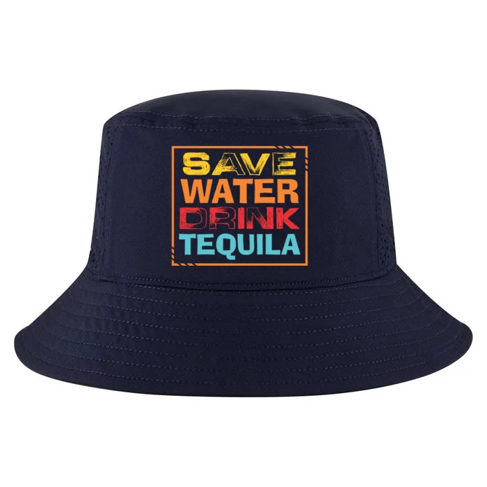 Save Water Tequila Lover Funny Cinco De Mayo Cool Gift Cool Comfort Performance Bucket Hat