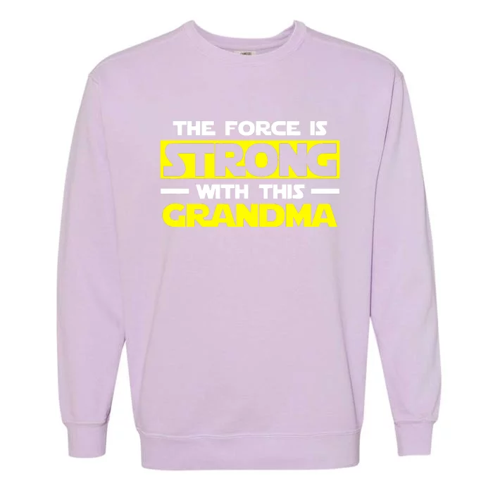 Strong With This My Grandma Garment-Dyed Sweatshirt