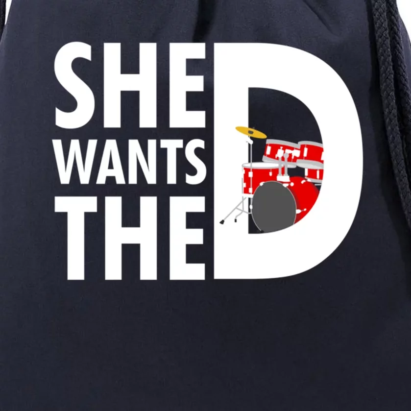 She Wants The D Drums For Funny Drummers Gift Drawstring Bag