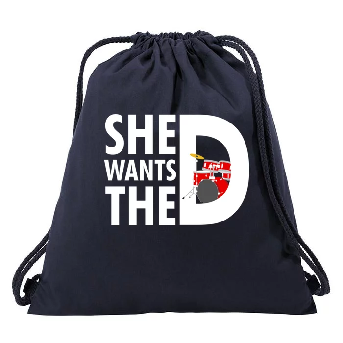 She Wants The D Drums For Funny Drummers Gift Drawstring Bag