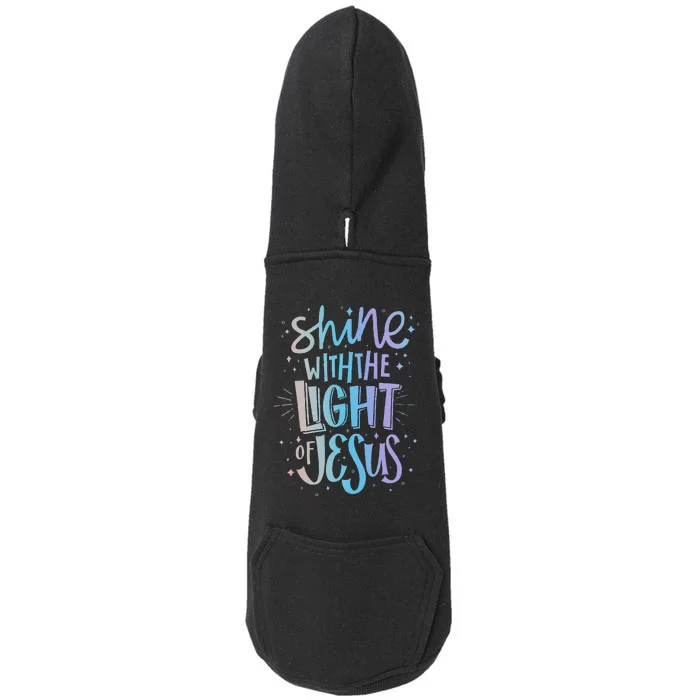 Shine With The Light Of Jesus Proud Christian Faith Quote Doggie 3-End Fleece Hoodie