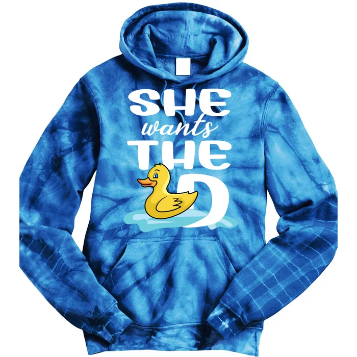 She Wants The D Duck Design For Duck Owners Funny Gift Tie Dye Hoodie