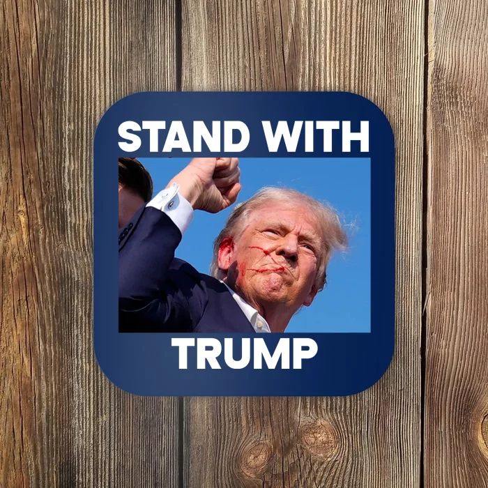 Stand With Trump Fight Gun Shot Fired Rally Shooting Coaster