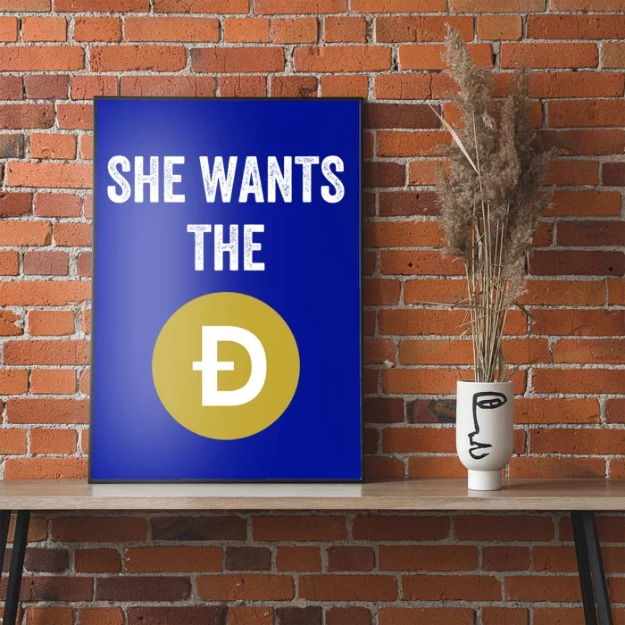 She Wants The D Funny Dogecoin Meme Doge Hodl To The Moon Cool Gift Poster