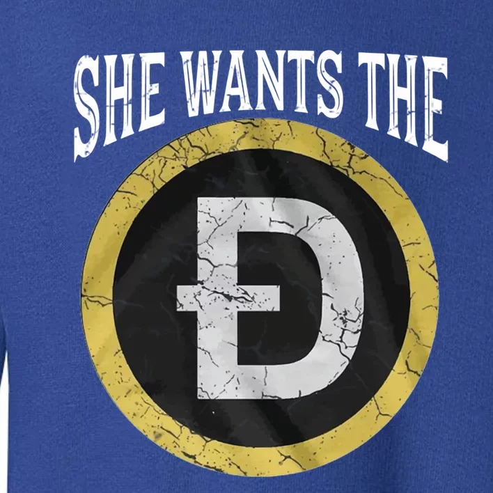 She Wants The D Funny Dogecoin Meme Doge Hodl To The Moon Gift Toddler Sweatshirt