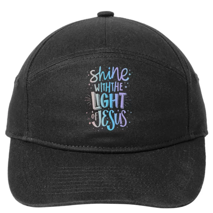 Shine with the Light of Jesus  Proud Christian Faith Quote 7-Panel Snapback Hat