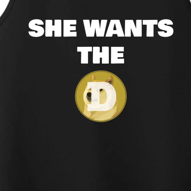 She Wants The D Funny Dogecoin To The Moon Meme Crypto Gift Performance Tank