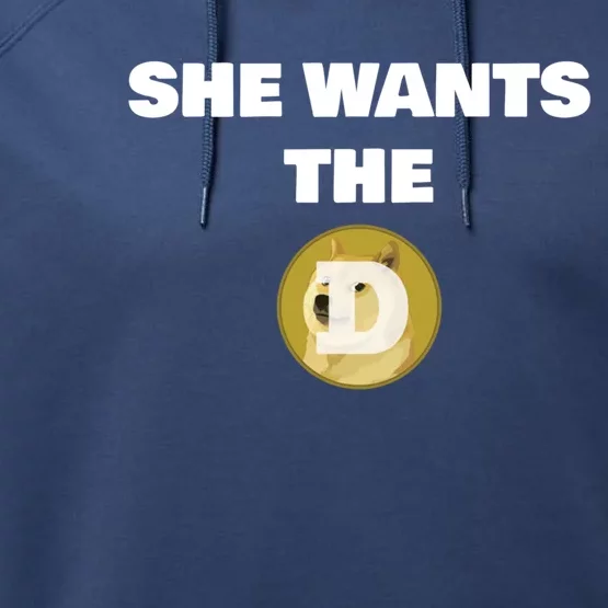 She Wants The D Funny Dogecoin To The Moon Meme Crypto Gift Performance Fleece Hoodie