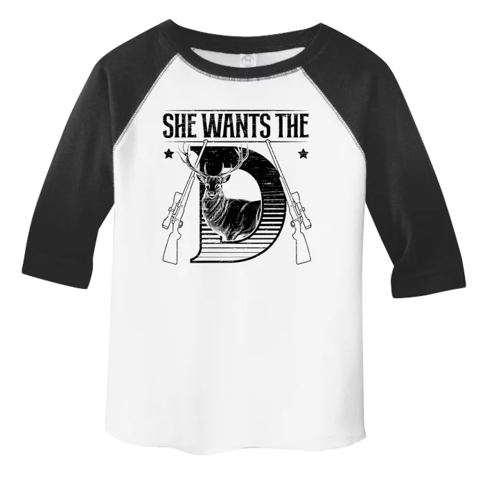 She Wants The D Hunter Deer Hunting Cute Gift Toddler Fine Jersey T-Shirt