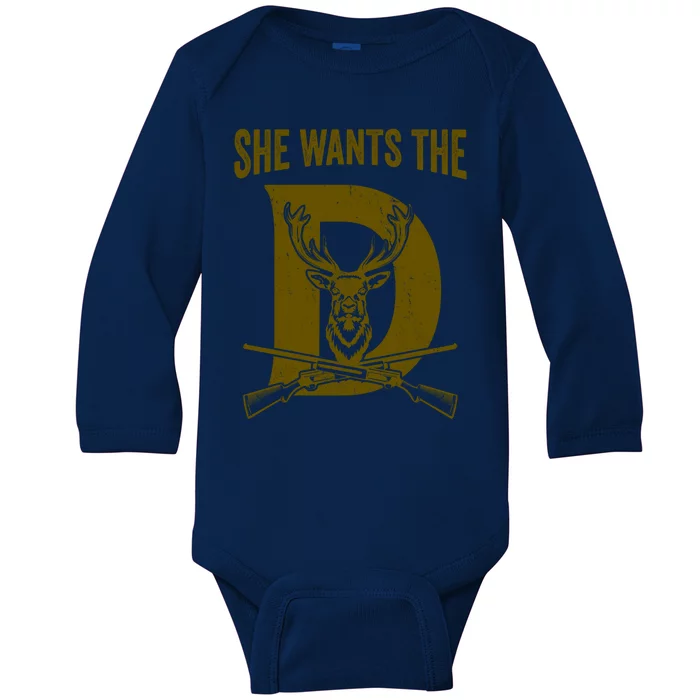 She Wants The D Hunting Deer Great Gift Baby Long Sleeve Bodysuit