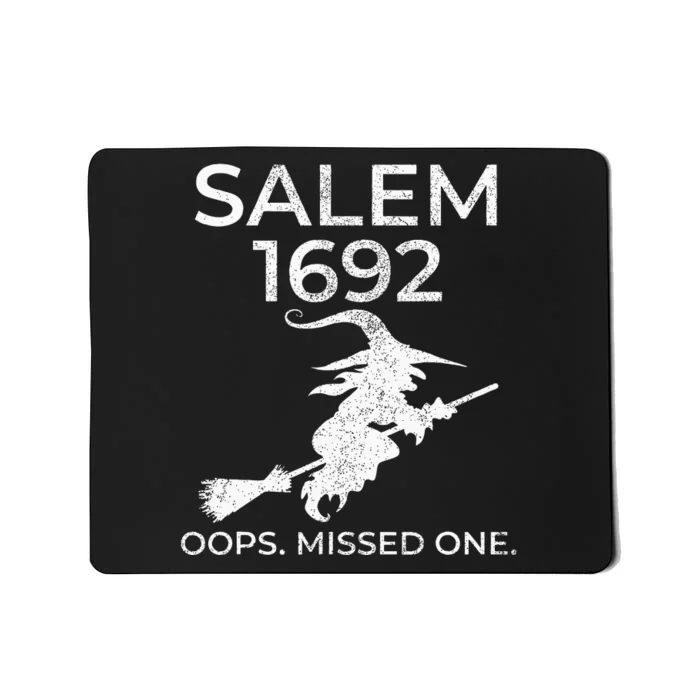 Salem Witch Trials 1692 Oops You Missed One Halloween Mousepad