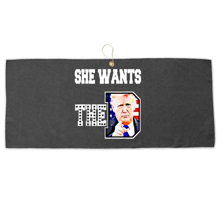 She Wants The D Donald Trump 2024 Large Microfiber Waffle Golf Towel