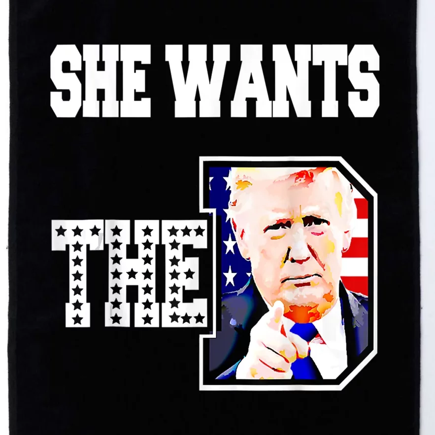 She Wants The D Donald Trump 2024 Platinum Collection Golf Towel