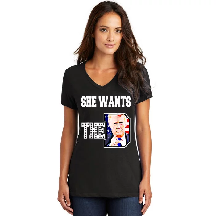 She Wants The D Donald Trump 2024 Women's V-Neck T-Shirt