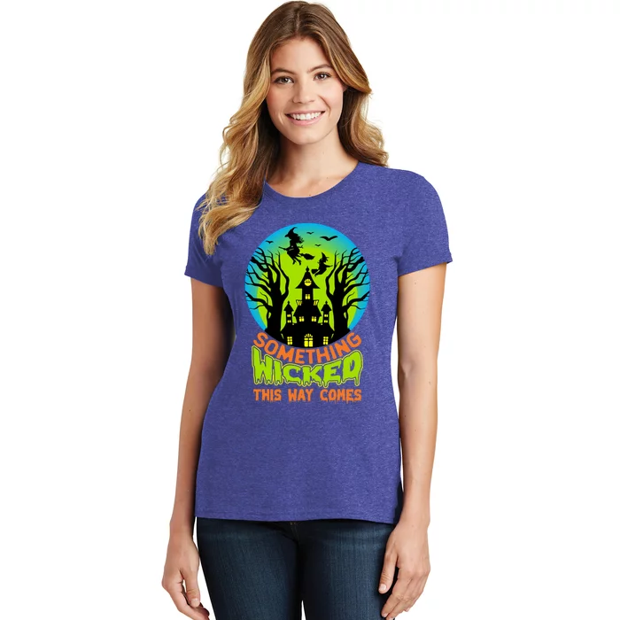 Something Wicked This Way Comes Halloween Night Women's T-Shirt