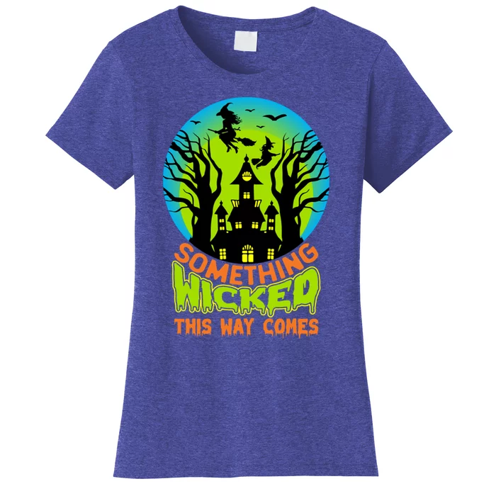 Something Wicked This Way Comes Halloween Night Women's T-Shirt