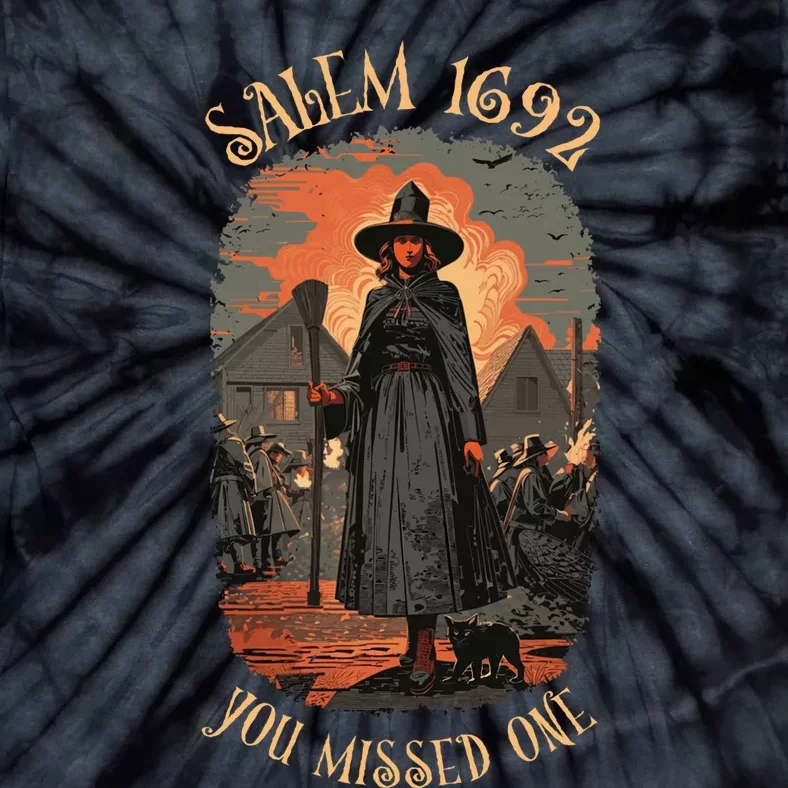 Salem Witch Trials 1692 You Missed One Funny Halloween Tie-Dye T-Shirt