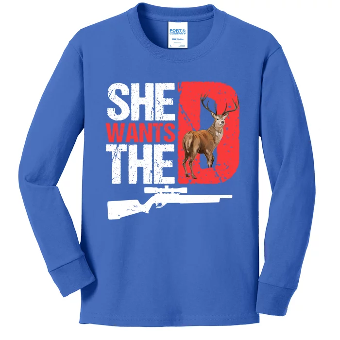 She Wants The D Funny Deer Hunting Hunter Sarcastic Funny Gift Kids Long Sleeve Shirt