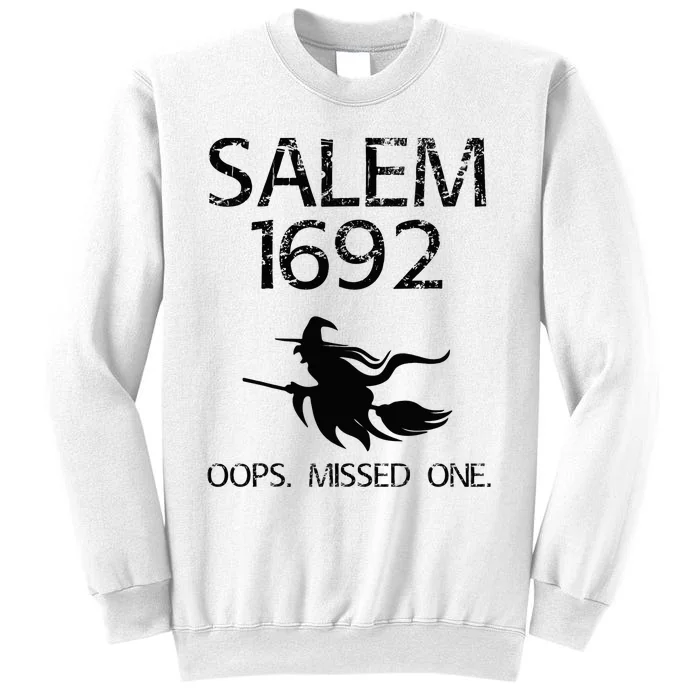 Salem Witch Trials Funny Oops Missed One Halloween Gift Sweatshirt