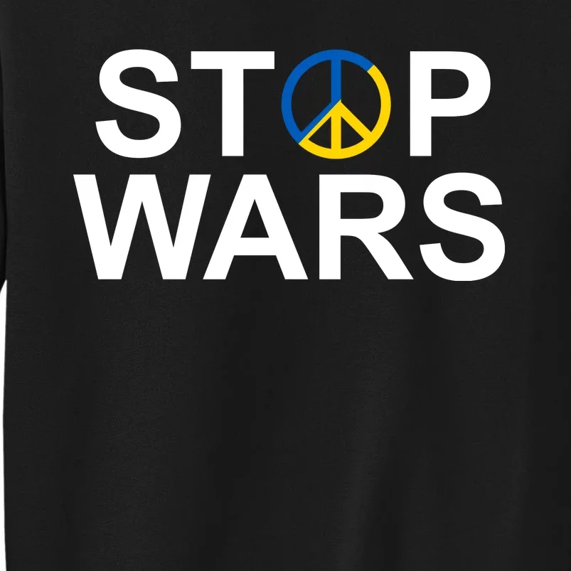 Stop Wars Ukraine Peace Tall Sweatshirt