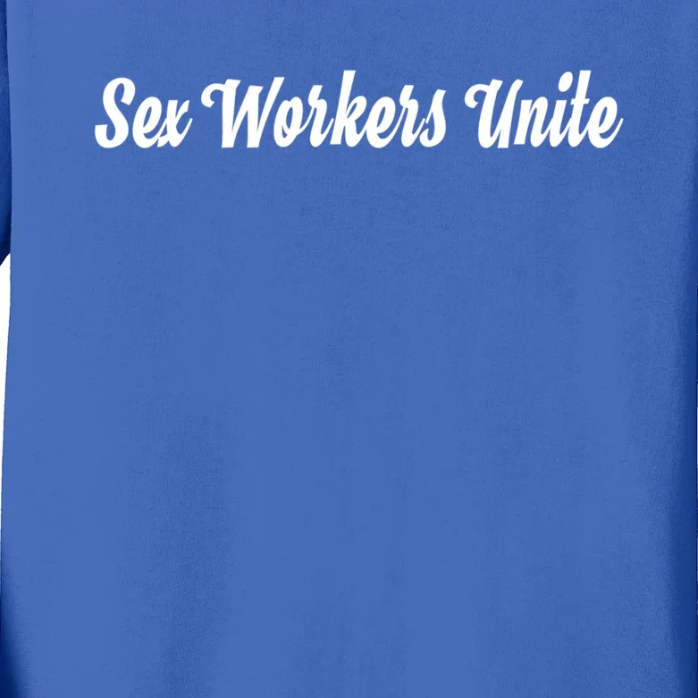 Sex Workers Unite Sex Worker Meaningful Gift Kids Long Sleeve Shirt