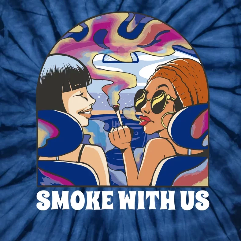 Smoke With Us Weed Females Tie-Dye T-Shirt