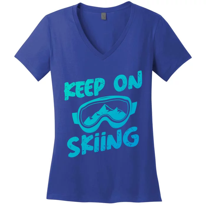 Ski Winter Vacation Keep On Skiing Cute Gift Women's V-Neck T-Shirt