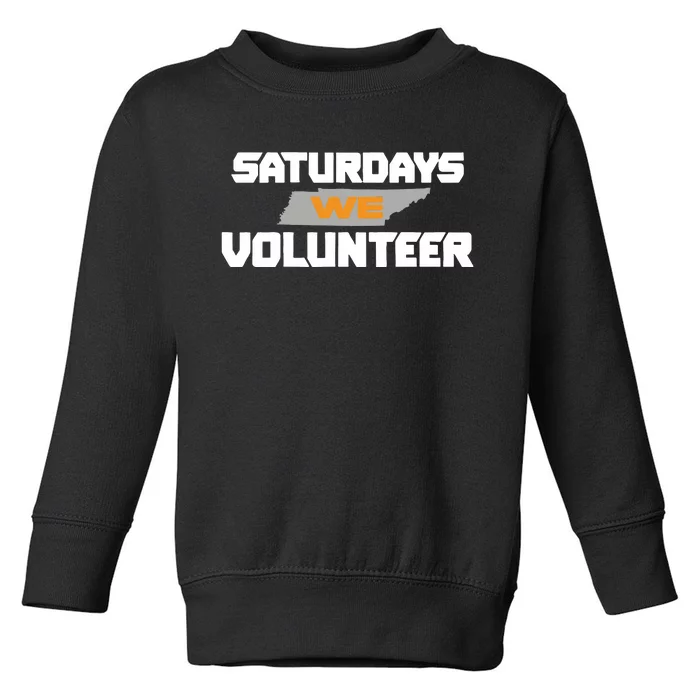 Saturdays We Volunteer Tennessee Football Toddler Sweatshirt