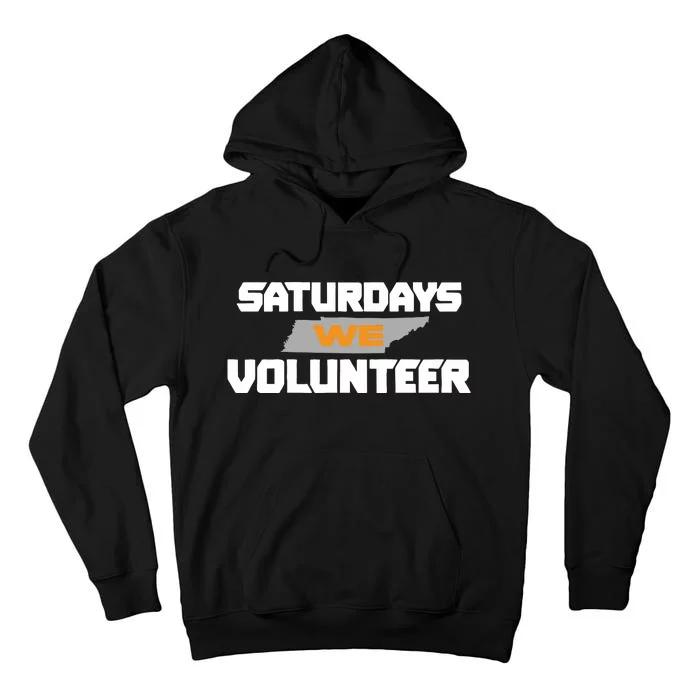 Saturdays We Volunteer Tennessee Football Tall Hoodie