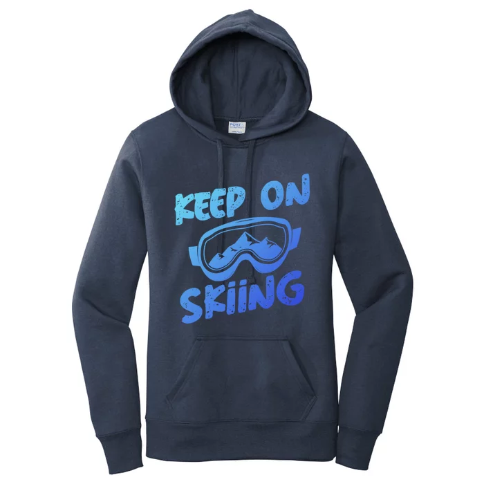 Ski Winter Vacation Keep On Skiing Gift Women's Pullover Hoodie