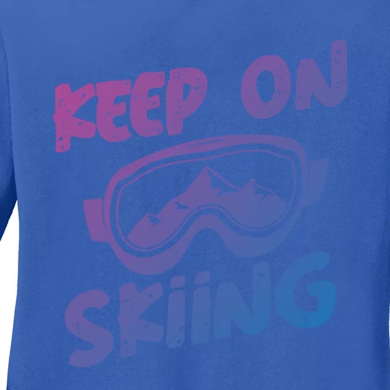 Ski Winter Vacation Keep On Skiing Gift Ladies Long Sleeve Shirt