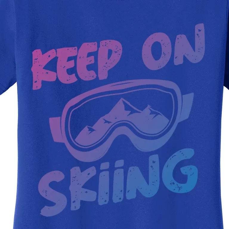 Ski Winter Vacation Keep On Skiing Gift Women's T-Shirt