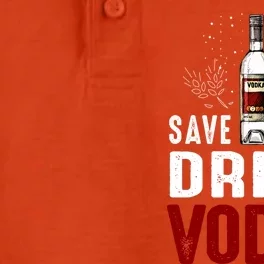 Save Water Vodka Funny For Vodka Lover Gift Dry Zone Grid Performance Polo