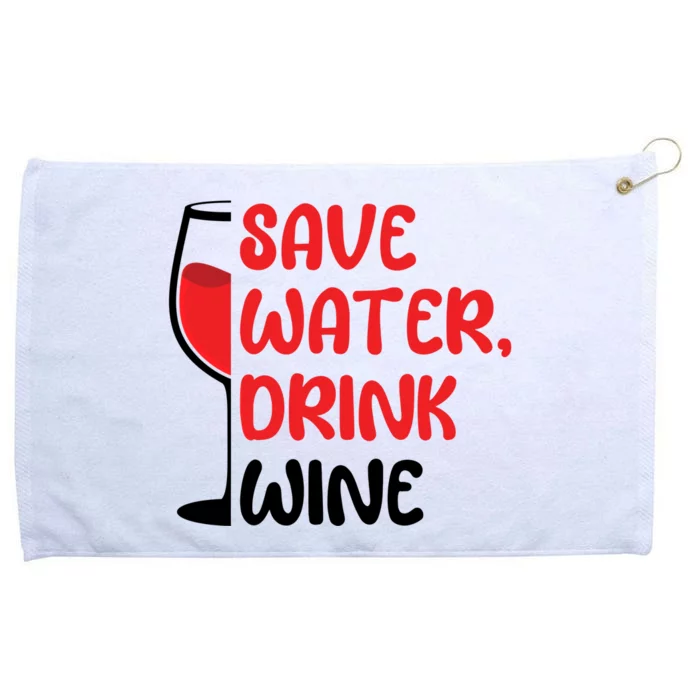 Save Water Wine Winemaker Wine Gift Grommeted Golf Towel