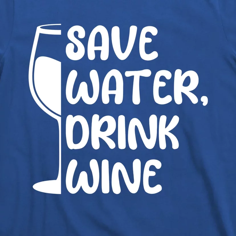 Save Water Wine Winemaker Wine Gift T-Shirt