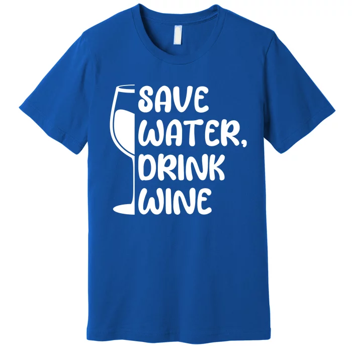 Save Water Wine Winemaker Wine Gift Premium T-Shirt