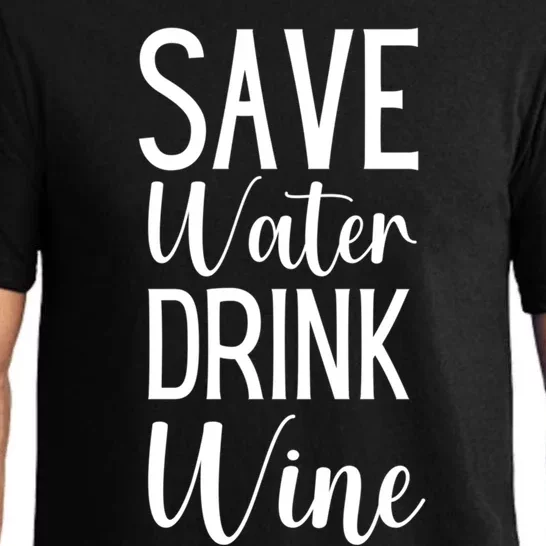 Save Water Wine Er Meaningful Gift Pajama Set