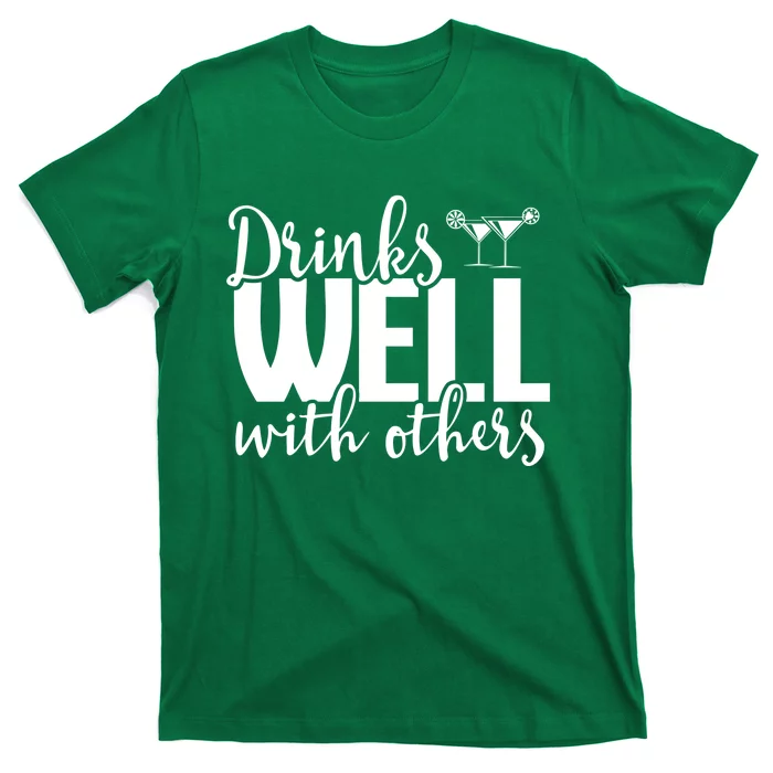 S Well With Others Funny Alcohol Cocktail Party Gift T-Shirt