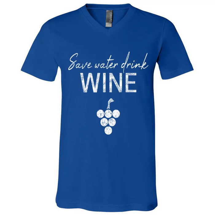 Save Water Wine Saying For Wine Connoisseurs Gift V-Neck T-Shirt