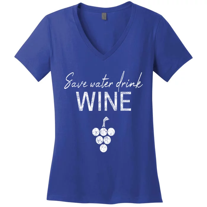 Save Water Wine Saying For Wine Connoisseurs Gift Women's V-Neck T-Shirt