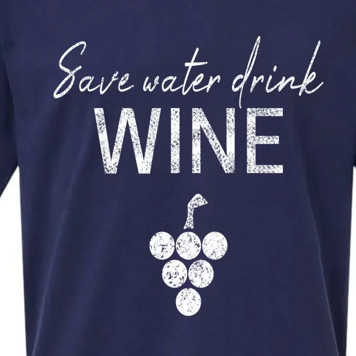 Save Water Wine Saying For Wine Connoisseurs Gift Sueded Cloud Jersey T-Shirt